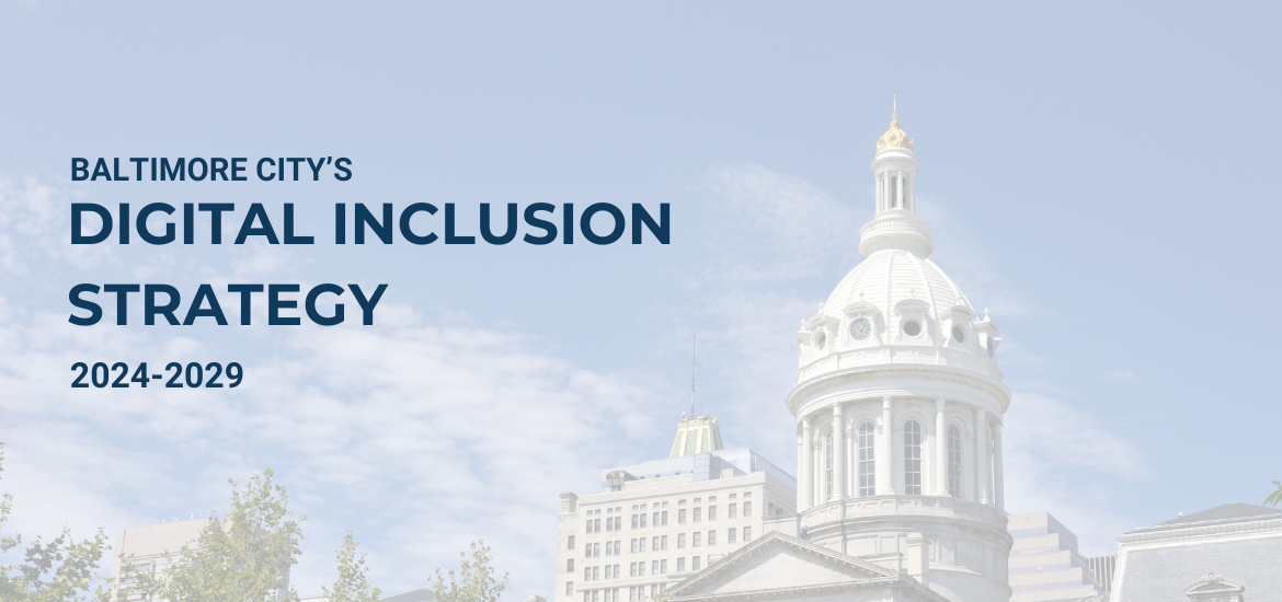Learn about Baltimore City's strategy to help residents and communities overcome digital inequity.